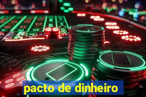 pacto de dinheiro